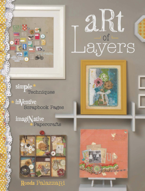 Art of Layers: Simple Techniques, Inventive Scrapbook Pages, Imaginative Papercrafts - FULL INSTANT DOWNLOAD | PDF DOCX EPUB