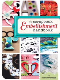 Cover image: The Scrapbook Embellishment Handbook 9781599630359