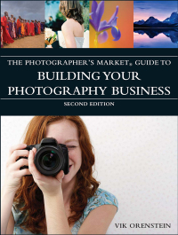 Cover image: The Photographer's Market Guide to Building Your Photography Business 2nd edition 9781582975726