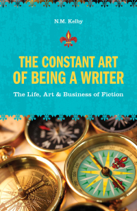 Cover image: The Constant Art of Being a Writer 9781582975757