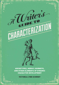 Cover image: A Writer's Guide to Characterization 9781599635576
