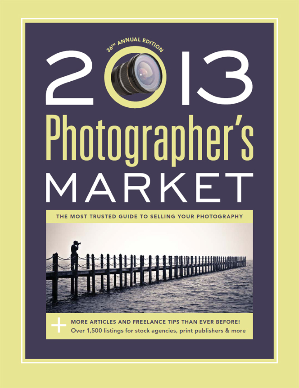 2013 Photographer’s Market 36th Edition