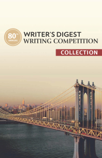 Cover image: 80th Annual Writer's Digest Writing Competition Collection 9781599635835