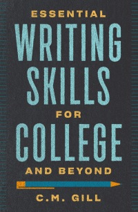 Cover image: Essential Writing Skills for College and Beyond 9781599637594