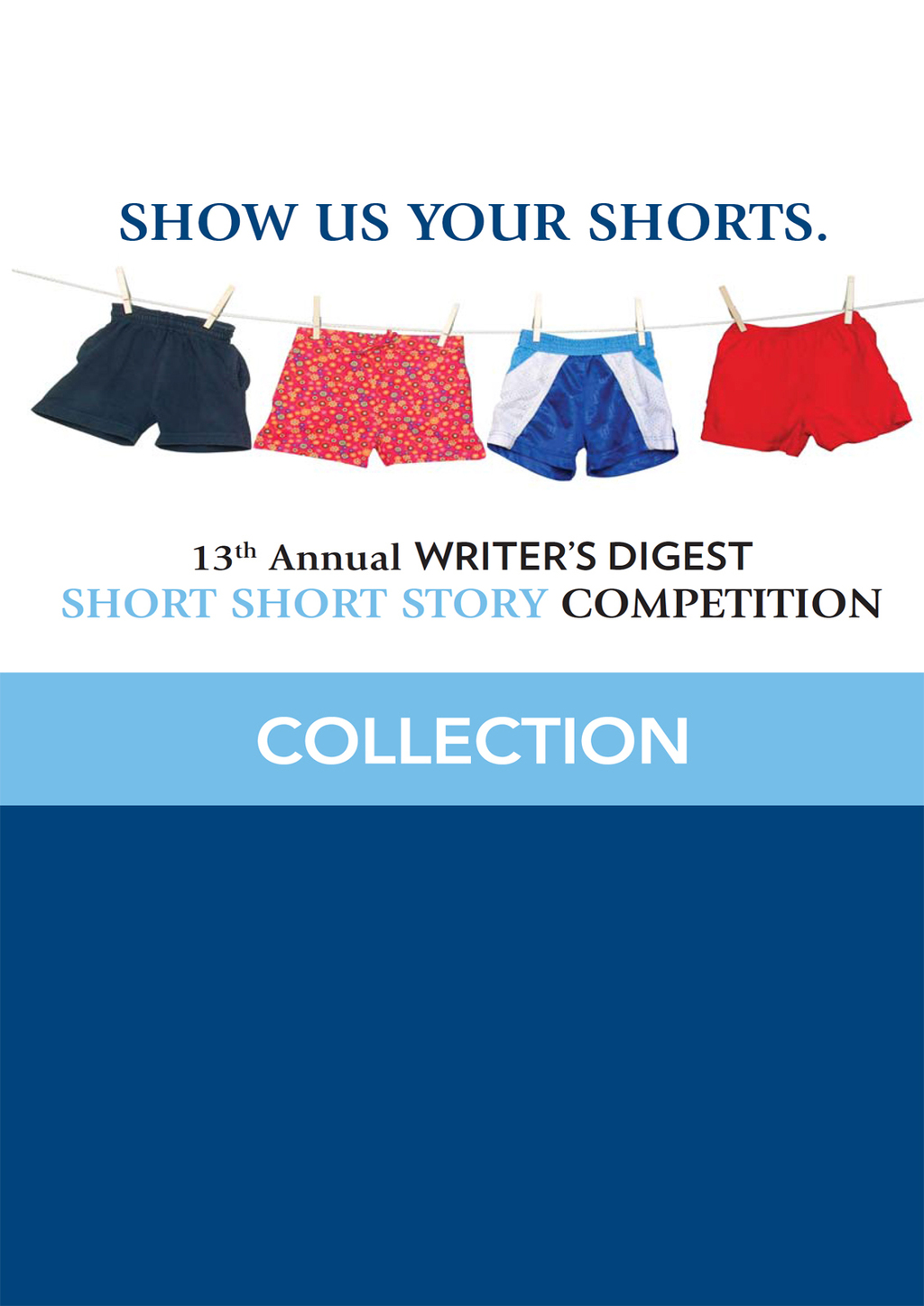 13th Annual Writer’s Digest Short Short Story Competition Collection