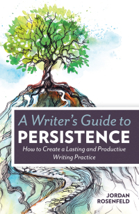 Cover image: A Writer's Guide To Persistence 9781599638843