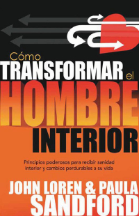 Imagen de portada: Como transformar el hombre interior 9781599791289