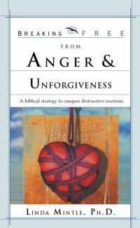 صورة الغلاف: Breaking Free From Anger & Unforgiveness 9780884198956