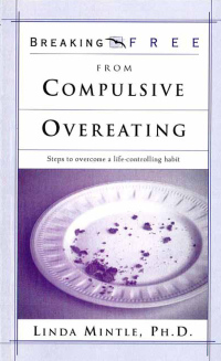 Cover image: Breaking Free From Compulsive Overeating 9780884198987