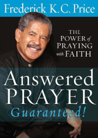 Cover image: Answered Prayer… Guaranteed! 9781599790121