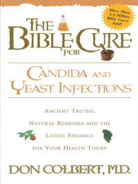 صورة الغلاف: The Bible Cure for Candida and Yeast Infections 9780884197430