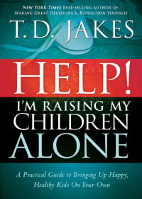 Cover image: Help I'm Raising My Children Alone 9781591859581