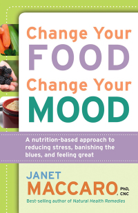 Cover image: Change Your Food, Change Your Mood 9781599792262