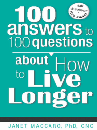 Omslagafbeelding: 100 Answers to 100 Questions about How To Live Longer 9781599797564