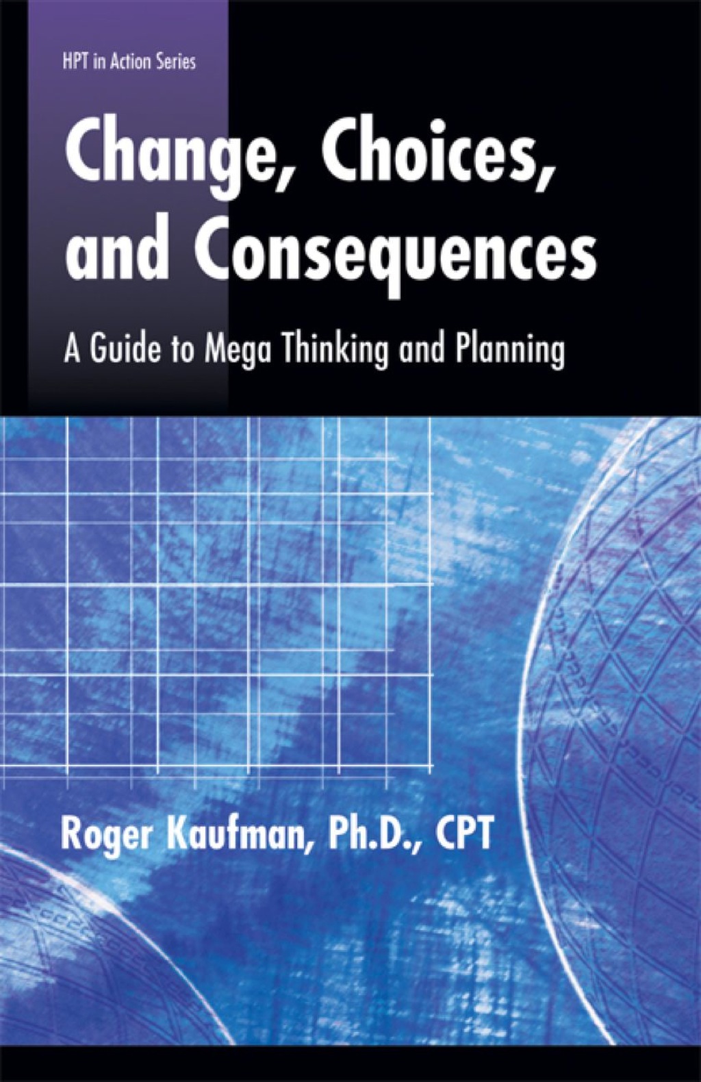 Change, Choices, Consequences 1st Edition