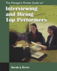 Cover image: Manager's Pocket Guide to Interviewing and Hiring Top Performers 1st edition