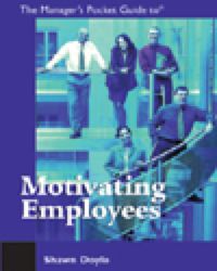 Cover image: Manager's Pocket Guide to Motivating Employees, The 1st edition