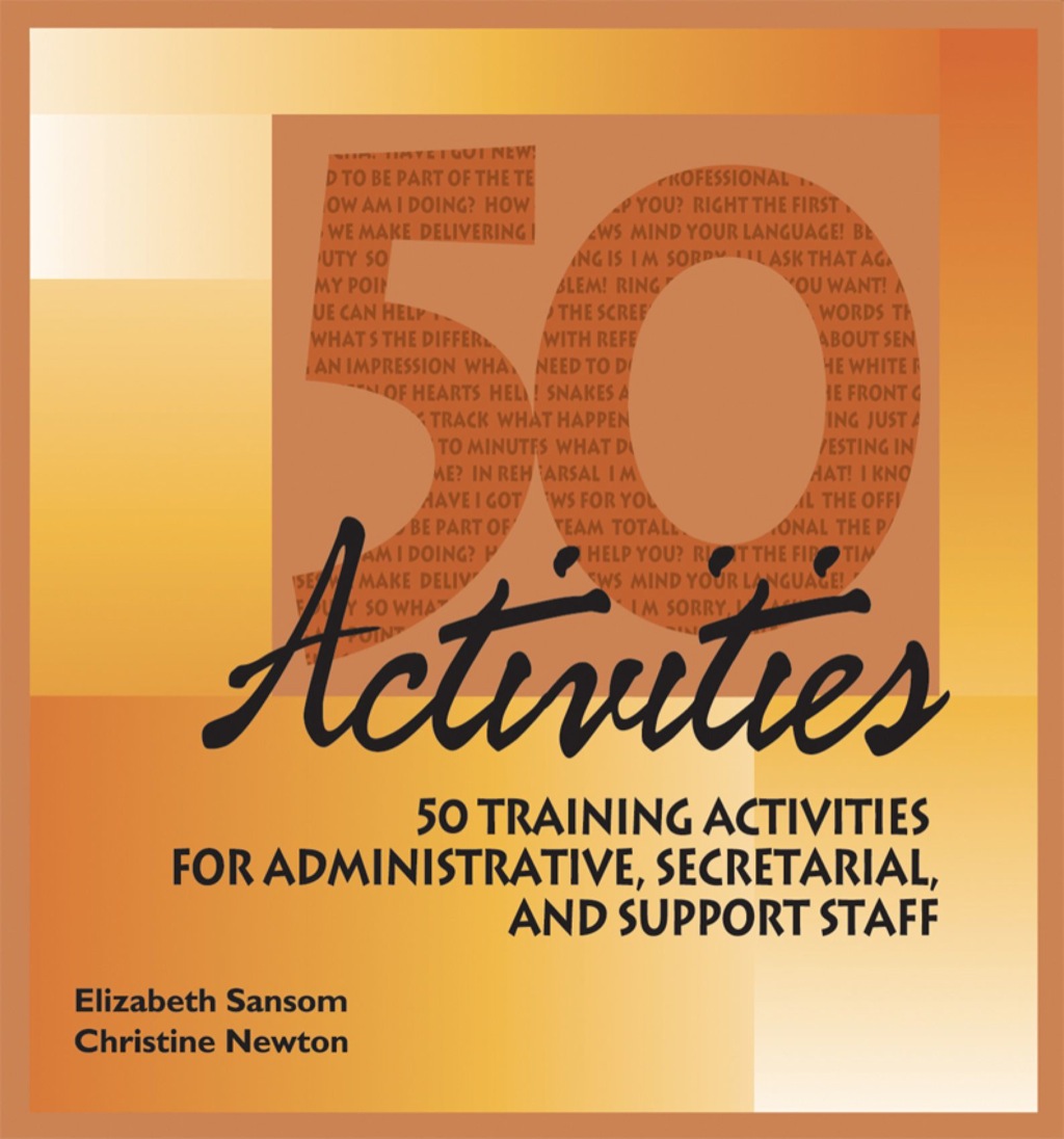 50 Training Activities for Administrative, Secretarial, and Support Staff 1st Edition
