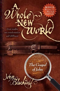 Omslagafbeelding: A Whole New World: The Gospel of John 9781933596952