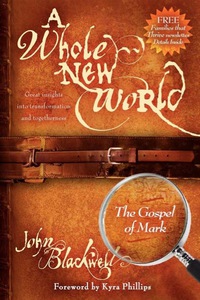 Omslagafbeelding: A Whole New World: The Gospel of Mark 9781600372292
