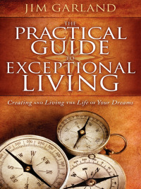 Imagen de portada: The Practical Guide to Exceptional Living 9781600377167