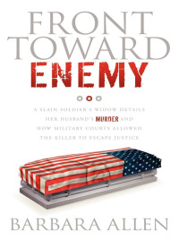 Cover image: Front Toward Enemy 9781600378294