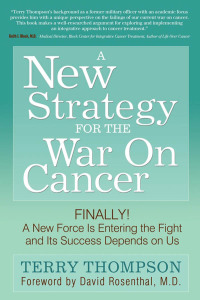 Cover image: A New Strategy For The War On Cancer 9781600377778