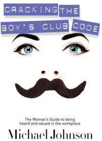 Imagen de portada: Cracking the Boy's Club Code 9781600376429