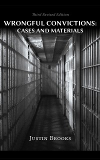 Imagen de portada: Wrongful Convictions: Cases and Materials 3rd edition 9781600422980