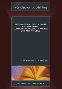 Titelbild: International Procurement and Electronic Commerce in the South Pacific: Law and Practice 1st edition 9781600420153