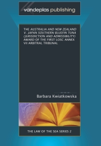 Imagen de portada: The Australia and New Zealand V. Japan Southern Bluefin Tuna (Jurisdiction and Admissibility) Award of the First LOSC Annex VII Arbitral Tribunal 1st edition 9781600420016