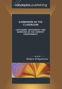 Omslagafbeelding: Darwinism in the Classroom - Critiquing Orthodoxy and Surviving in the Current Environment 1st edition 9781600420092