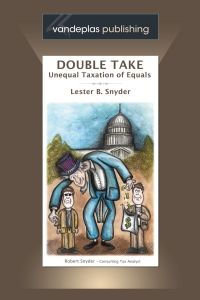 صورة الغلاف: Double Take - Unequal Taxation of Equals 1st edition 9781600420191