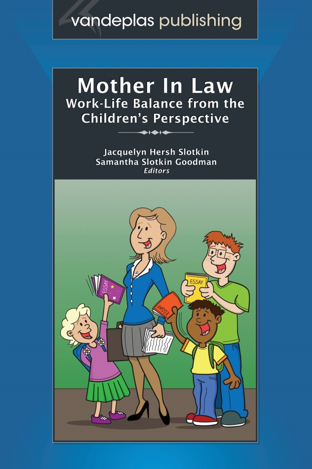 Mother in Law: Work-Life Balance From the Children’s Perspective 1st Edition