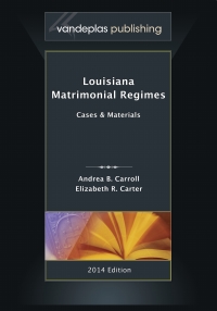 Titelbild: Louisiana Matrimonial Regimes: Cases & Materials 2nd edition 9781600422072