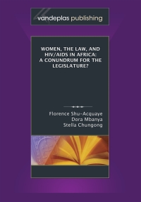 Imagen de portada: Women, the Law, and HIV/Aids in Africa: A Conundrum for the Legislature? 1st edition 9781600420375