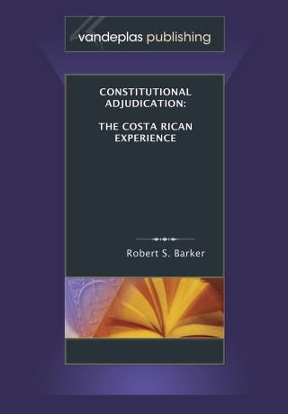 Imagen de portada: Constitutional Adjudication: The Costa Rican Experience 1st edition 9781600420450