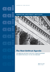 Imagen de portada: The Next Antitrust Agenda The American Antitrust Institute's Transition Report On Competition Policy To The 44th President Of The United States 1st edition 9781600420535