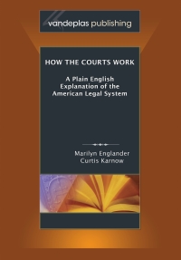 Imagen de portada: How The Courts Work: A Plain English Explanation Of The American Legal System 1st edition 9781600420559