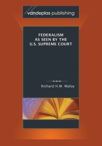 表紙画像: Federalism As Seen By The U.S. Supreme Court 1st edition 9781600420573