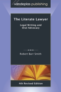 Immagine di copertina: The Literate Lawyer: Legal Writing and Oral Advocacy 4th edition 9781600420641