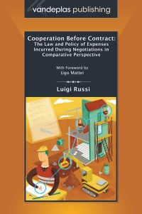 表紙画像: Cooperation Before Contract: The Law and Policy of Expenses Incurred During Negotiations in Comparative Perspective 1st edition 9781600420931