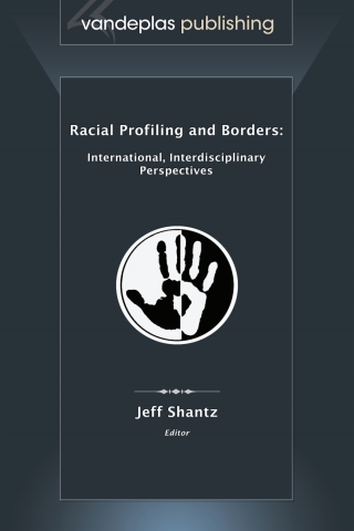 Titelbild: Racial Profiling and Borders: International, Interdisciplinary Perspectives 1st edition 9781600421020