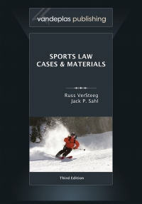 صورة الغلاف: Sports Law: Cases & Materials, Third Edition 3rd edition 9781600422263