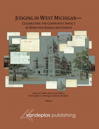 Imagen de portada: Judging in West Michigan: Celebrating the Community Impact of Effective Judges and Courts 1st edition 9781600421358