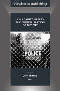 Cover image: Law Against Liberty: The Criminalization of Dissent 1st edition 9781600421396