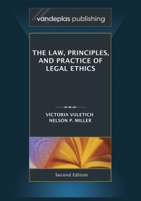 Omslagafbeelding: The Law, Principles, and Practice of Legal Ethics, Second Edition 2nd edition 9781600421709