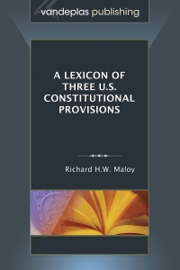 Cover image: Lexicon of Three U.S. Constitutional Provisions 1st edition 9781600421518