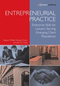 Omslagafbeelding: Entrepreneurial Practice: Enterprise Skills For Lawyers Serving Emerging Client Populations 1st edition 9781600421730