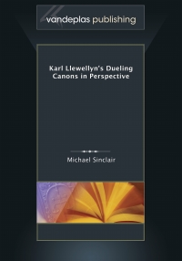 Cover image: Karl Llewellyn's Dueling Canons in Perspective 1st edition 9781600421853